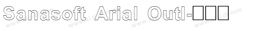 Sanasoft Arial Outl字体转换